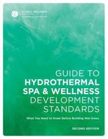 Guide to Hydrothermal Spa Development Standards 0578178206 Book Cover