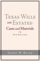 Texas Wills and Estates: Cases and Materials 1438909489 Book Cover