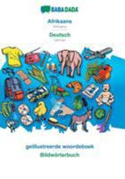 BABADADA, Afrikaans - Deutsch, geillustreerde woordeboek - Bildwörterbuch (Afrikaans Edition) 3749824533 Book Cover