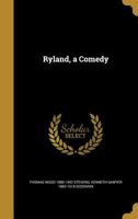 Ryland: A Comedy 1347521283 Book Cover