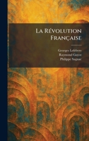La RÃ(c)volution Française 1025780744 Book Cover