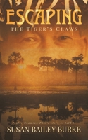 Escaping the Tiger's Claws 1645262650 Book Cover