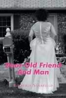 Dear Old Friend And Man 1636924506 Book Cover