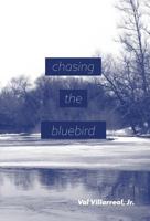 Chasing the Bluebird 1525530879 Book Cover
