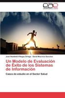 Un Modelo de Evaluación de Éxito de los Sistemas de Información 3845488492 Book Cover