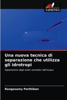 Una nuova tecnica di separazione che utilizza gli idrotropi 6202887842 Book Cover