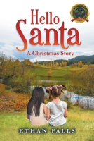 Hello Santa: A Christmas Story: A B0CLN3MWRP Book Cover