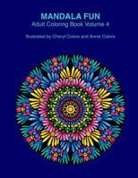 Mandala Fun Adult Coloring Book Volume 4: Mandala Adult Coloring Books for Relaxing Colouring Fun with #Cherylcolors #Anniecolors #Angelacolorz 8793449143 Book Cover