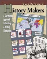 History Makers: A Questioning Approach to Reading & Writing Biographies 032500434X Book Cover