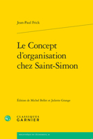 Le Concept D'organisation Chez Saint-simon (Problematiques De Traduction, 26) 2406131807 Book Cover