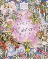 Flower Fairies Friends Fairy Whispers (Flower Fairies Friends) 072325737X Book Cover