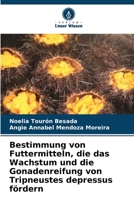 Bestimmung von Futtermitteln, die das Wachstum und die Gonadenreifung von Tripneustes depressus fördern (German Edition) 6204484710 Book Cover