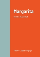 Margarita: Cuentos de juventud 2957411067 Book Cover