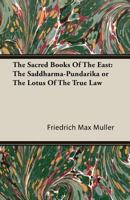 The Saddharma-Pundarika: The Sacred Books of the East V21 0766176916 Book Cover