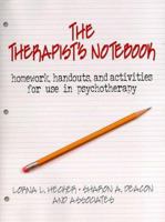The Therapist's Notebook: Homework, Handouts, and Activities for Use in Psychotherapy 0789004003 Book Cover