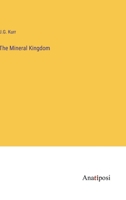 The Mineral Kingdom 3382318393 Book Cover
