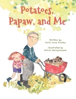 Potatoes, Papaw, and Me B0CL11PSW4 Book Cover