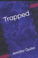 Trapped B08YDTLMYQ Book Cover