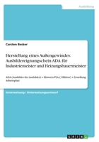 Herstellung eines Au�engewindes. Ausbildereignungschein ADA f�r Industriemeister und Heizungsbauermeister: ADA (Ausbilder der Ausbilder) + Hinweis PSA (3 Bl�tter) + Erstellung Arbeitsplan 3668379343 Book Cover