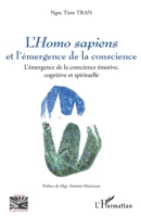 L'Homo sapiens et l'émergence de la conscience: L'émergence de la conscience émotive, cognitive et spirituelle (Religions Et Spiritualité) (French Edition) 2343201919 Book Cover