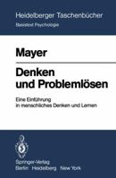 Denken Und Problemlosen: Eine Einfuhrung in Menschliches Denken Und Lernen 3540093257 Book Cover