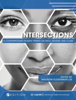 Intersections: A Contemporary Student Primer on Race, Gender, and Class 1516538374 Book Cover