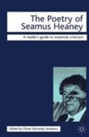 The Poetry of Seamus Heaney (Icon Reader's Guides to Essential Criticism S.) 0231119275 Book Cover