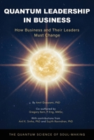 Quantum Leadership in Business: How Business and Their Leaders Must Change B0GDCMNDBG Book Cover