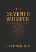 The Seventh Whisper: Some Secrets Never Stay Buried. B0F9YXKRPL Book Cover
