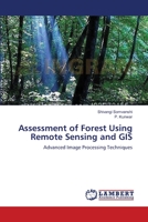 Assessment of Forest Using Remote Sensing and GIS: Advanced Image Processing Techniques 3659131350 Book Cover