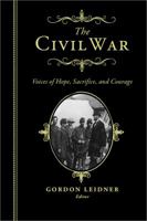 The Civil War: Voices of Hope, Sacrifice, and Courage 1402292651 Book Cover