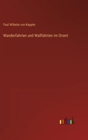 Wanderfahrten Und Wallfahrten Im Orient 1148165150 Book Cover
