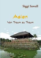 Asien - Von Traum zu Traum 3743111640 Book Cover