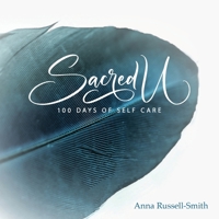 Sacred U 100 Days of Self Care 0648898903 Book Cover