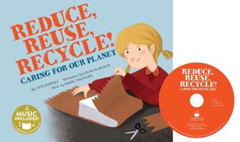 Reduce, Reuse, Recycle!: Caring for our Planet 1632907844 Book Cover