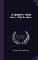 Geography of Africa South of the Zambesi 1163114758 Book Cover