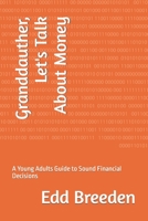 Granddauther, Let's Talk About Money: A Young Adults Guide to Sound Financial Decisions B0851MXV1Z Book Cover