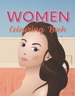 Women: Coloring Book Perfect Gift Wonderful Way To Relax B08PX7K49C Book Cover