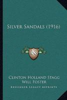 Silver Sandals 1018931619 Book Cover