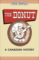 The Donut: A Canadian History (Lorenzo Da Ponte Italian Libra) 0802095453 Book Cover