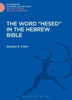 Word Hesed in the Hebrew Bible (JSOT Supplement) 1474231764 Book Cover