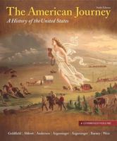 The American Journey: A History of the United states, Combined Volume 0131500937 Book Cover