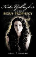 Kate Gallagher and the Bexus Prophecy 1482891603 Book Cover