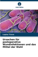 Ursachen für postoperative Wundinfektionen und das Mittel der Wahl 6205726114 Book Cover