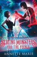 Slaying Monsters for the Feeble 1988153387 Book Cover