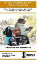 The Chronicles of Coop-de-Ville: Friends or Benefits 099842501X Book Cover