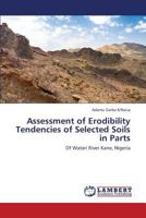 Assessment of Erodibility Tendencies of Selected Soils in Parts 3659393827 Book Cover