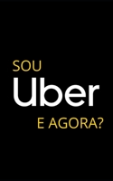 Sou Uber! E agora? (Portuguese Edition) B0CJ465JY3 Book Cover