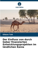 Der Einfluss von durch Geber finanzierten Entwicklungsprojekten im ländlichen Kenia 6209126898 Book Cover