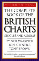The Complete Book Of The British Charts, 3rd Edition 1844490580 Book Cover